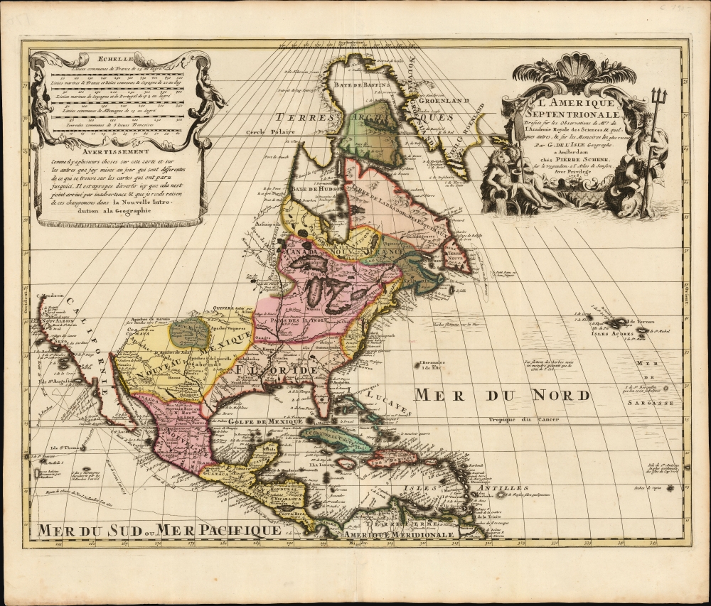 L' Amerique Septentrionale, Dressée sur les Observations de Mrs. de l'Academie Royale des Sciences, et quelques autres, et sur les Memoires les plus recens Par G. De l'Isle Geographe. a Amsterdam chez Pierre Schenk sur le vygendam, a l' Atlas de Sanson. Avec Privilege 1708. - Main View