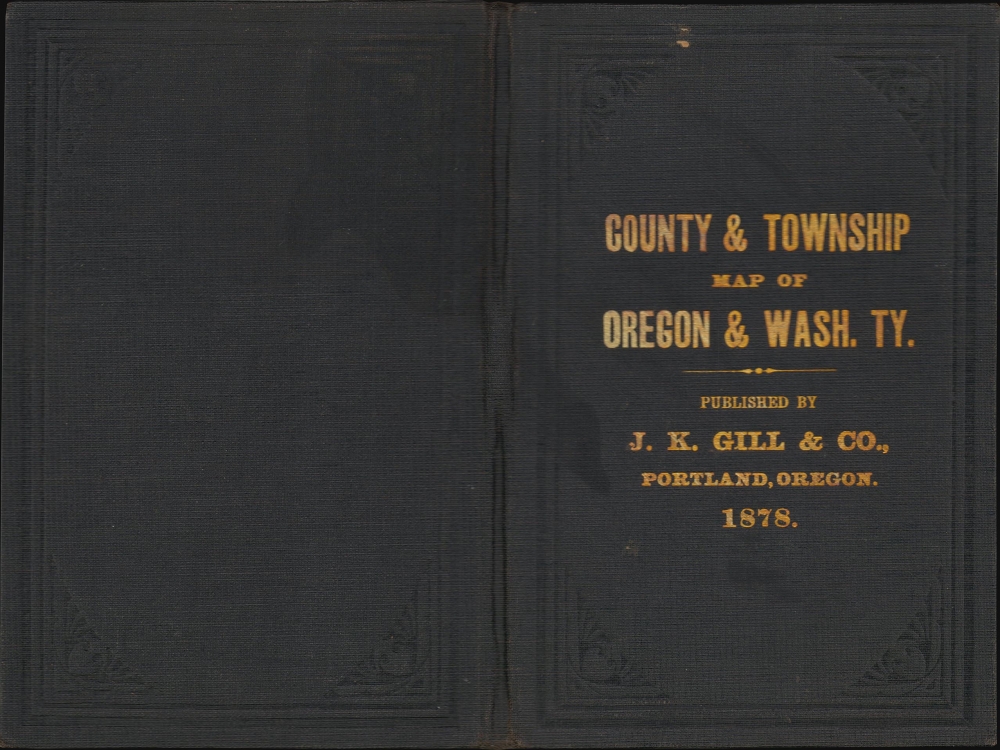 J.K. Gill and Cos. Map of Oregon and Washington Ter. - Alternate View 2