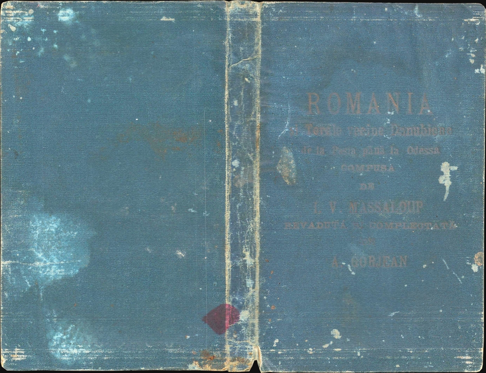 ROMANIA ȘI ȚERILE VECINE DANUBIENE de la Peșta pănă la Odessa; compusă de I. V. Massaloup, Inginer, revadută și complectata de A. Gorjean Ediția III. - Alternate View 2