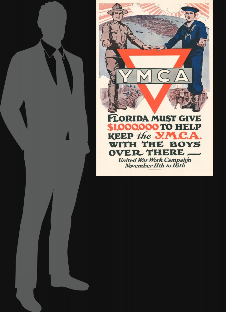 Florida Must Give $1,00,000 to help keep the Y.M.C.A. with the Boys Over There - United War Work Campaign November 11th to 18th. - Alternate View 1