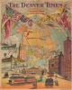 1895 'Denver Times' Chromolithograph Map of North America 'A Century Ahead'